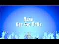 Name - Goo Goo Dolls (Karaoke Version)