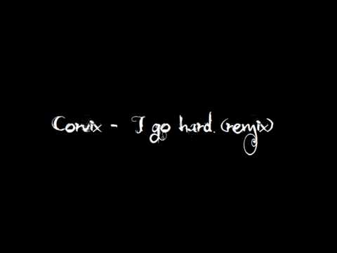 Corvix - I go hard (remix)