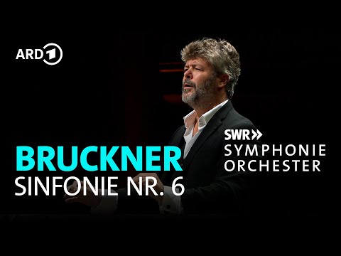 Bruckner - Sinfonie Nr. 6 A-Dur | Pablo Heras-Casado | SWR Symphonieorchester