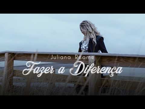 Juliana Reame | Fazer a Diferença  Clipe Oficial