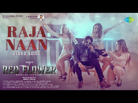 Raja Naan - Video Song | Red Flower | Vignesh, Manisha | Andrew Pandian | Santhosh Ram — Red Flower