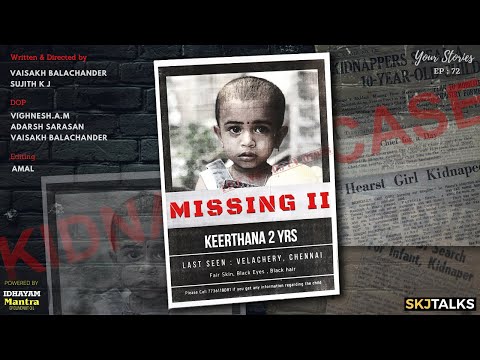 Missing 2 | Your Stories EP - 72  | SKJ Talks | 2 year old Kidnapped | Thriller Short film