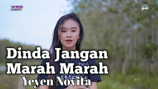 Download lagu YEYEN NOVITA DJ DINDA JANGAN MARAH MARAH SLOW REMI... mp3