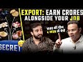 Insane Export Hacks Give 30 Mins Day To Earn Crores LuxuryBrands Smuggling Importexport