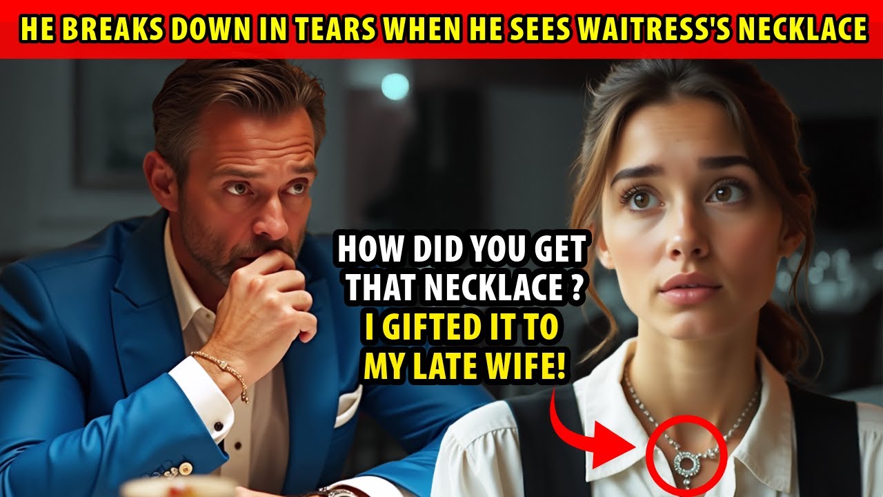 MILLIONAIRE BREAKS DOWN IN TEARS WHEN HE SEES WAITRESS WEARING NECKLACE HE GIFTED HIS LATE WIFE