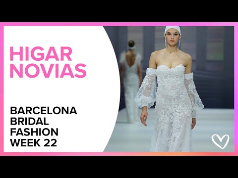 Sfilata HIGAR NOVIAS - Barcelona Bridal Fashion Week 2022 #BBFW22