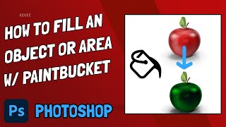 Photoshop - How To Fill An Area Or Object - Paint Bucket Tool