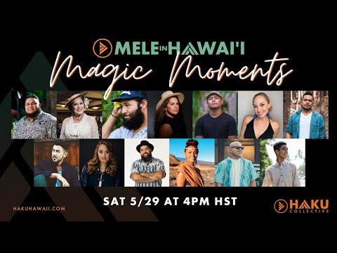 Mele in Hawai'i "Magic Moments" Hosted by Kimié Miner