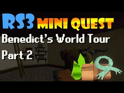 RS3 Mini Quest- Benedict's World Tour Pt2