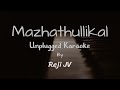 Mazhathullikal Karaoke With Lyrics Unplugged Reji JV