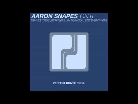 Aaron Snapes - On It (Treasure Fingers Remix)