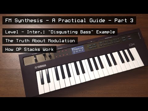 FM Synthesis - Practical Tutorial 3 - How operator stacks work, truth about modulation, Reface DX