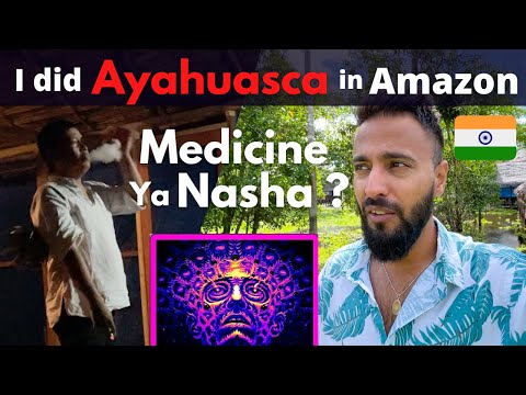 Drinking AYAHUASCA in the Amazon JUNGLE | Just a Nasha or a Medicine ??