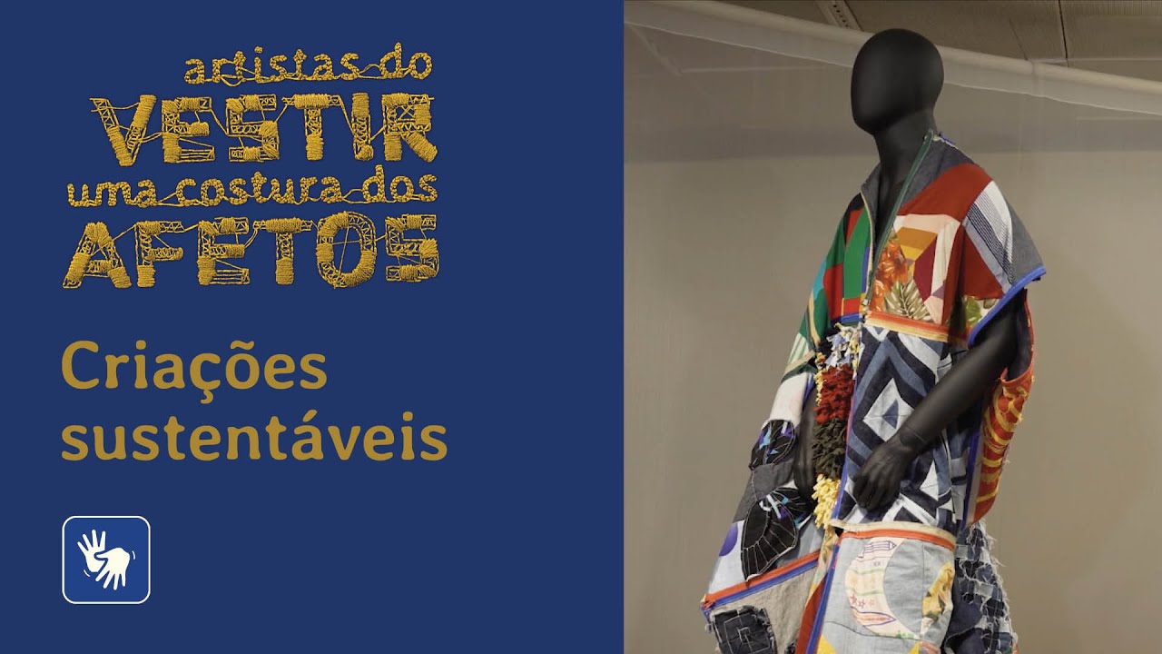 Artistas do vestir: uma costura dos afetos – Criações sustentáveis