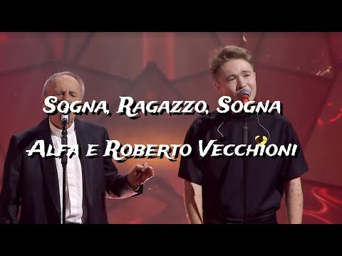 Alfa e Roberto Vecchioni - Sogna ragazzo sogna -Testo/Lyrics