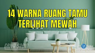 Download lagu 14 Warna Cat Ruang Tamu Agar Terlihat Mewah mp3
