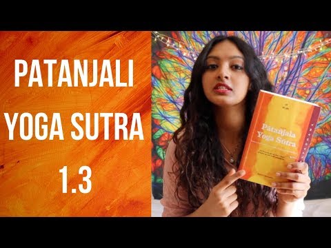 Patanjali Yoga Sutra 1.3 - Yoga Theory | Yoga Teacher Training | Anvita Dixit