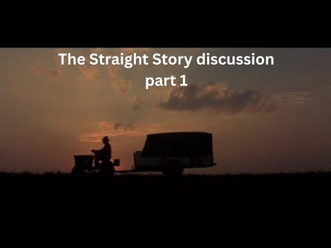 The Straight Story Discussion part 1