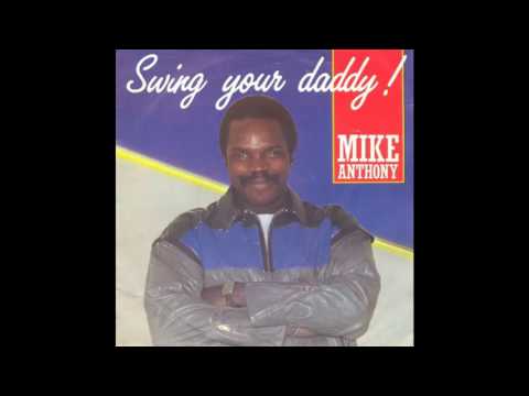 Mike Anthony - Swing Your Daddy (1982)