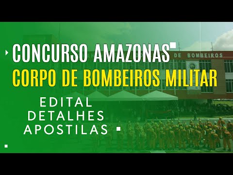 CONCURSO CBM AM 2022 - Edital e Apostila Corpo de Bombeiros Militar Amazonas