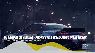 Download lagu (1 HOUR) DJ DROP BBCH HURUNG - PHONK STYLE JEDAG JEDUG VIRAL TIKTOK TERBARU 2025 mp3