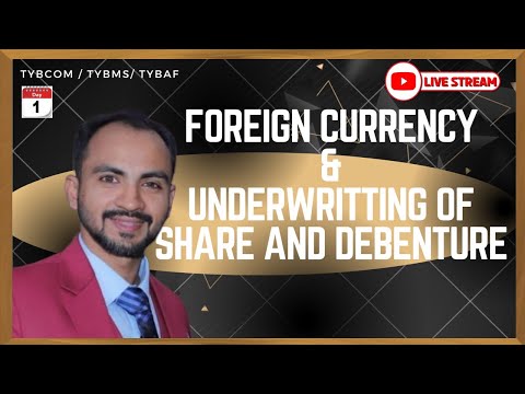 #1 "Mastering Foreign Currency & Underwriting Live Lecture!" Siraj Shaikh | TYBCOM SEM -6 |