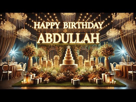 Happy Birthday Abdullah 🎂 | Abdullah Happy Birthday Song | Abdullah Birthday WhatsApp Status
