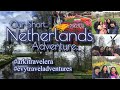Our Short Netherland Adventure
