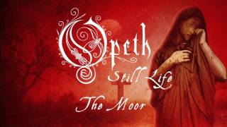 Opeth - The Moor (from Still Life)