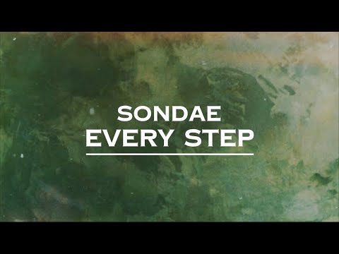 Sondae - Every step [f.t Moflo](Lyrics)