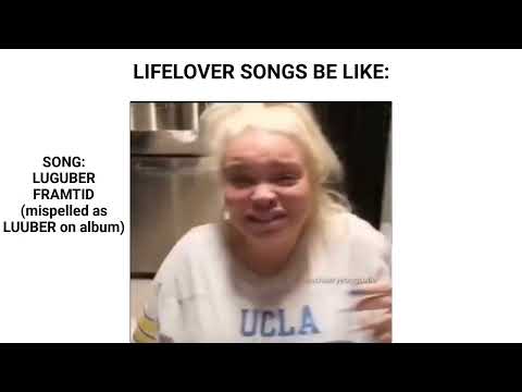 Lifelover songs be like: