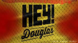 Hey! Douglas - Ankara Havası