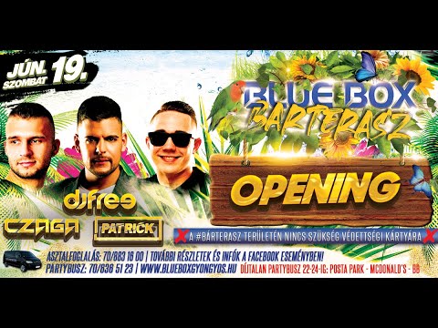 Czaga b2b Patrick - Summer Opening @ Blue Box, Gyöngyös (2021.06.19)