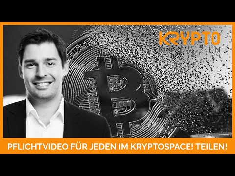 PFLICHTVIDEO - Für JEDEN im Kryptospace! TEILEN