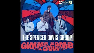 The Spencer Davis Group - Gimme Some Lovin&#39; (2021 Stereo Remaster)