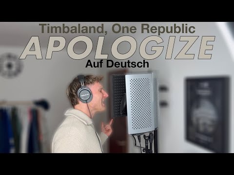 One Republic, Timbaland - Apologize (Auf Deutsch)