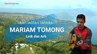 Download lagu Lagu Mariam Tomong Lirik dan Artinya mp3 Download lagu Lagu Mariam Tomong Lirik dan Artinya mp3
