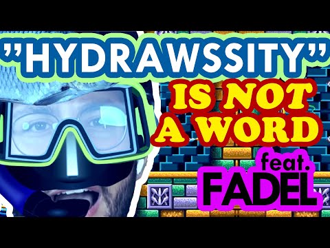 "HYDRAWSSITY" IS NOT A WORD feat. FADEL