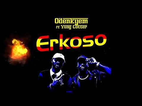 odenkyem~Erkoso ft Yung Cutter