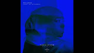 Brianna - Lost in Istanbul (Pascal Junior Remix)