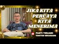 JIKA KITA PERCAYA KITA MENERIMA Saatteduh Philipmantofa Gms Gbi Motivasi Inspirasi Khotbah