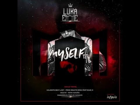 LuKá EmmE - Kaliente Sexy Lady feat Renato Rosa & Dave M [2016]