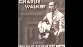 Charlie Walker - I'll Go Down Swinging