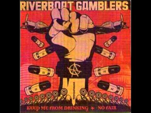 Riverboat Gamblers - Keep Me From Drinking