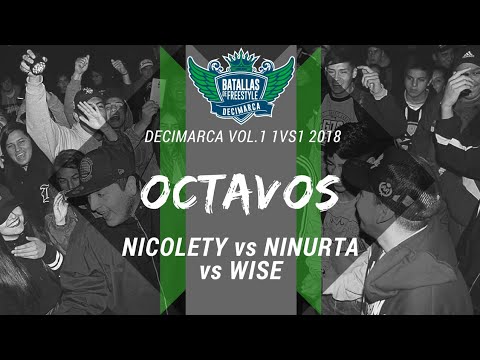 NICOLETY vs NINURTA vs WISE - 8vos - Decimarca Vol.1 1vs1 2018