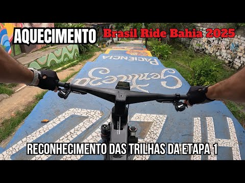 BRASIL RIDE BAHIA 2025 | Stage 1 Reconnaissance – Heat, Heavy Terrain and Lots of MTB!