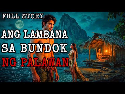 ANG LAMBANANG ENGKANTO SA BUNDOK NG PALAWAN (Engkanto True Story)