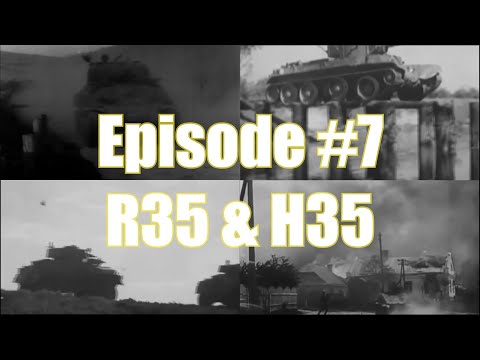 Tanks of World War II - Episode 7: Renault R 35 and Hotchkiss H 35