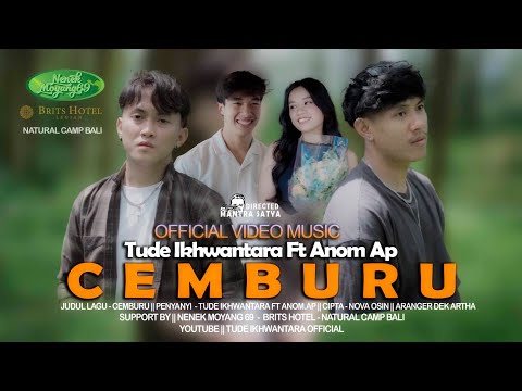 TuDe Ikhwantara Ft Anom AP || CEMBURU (Official Musik Video)
