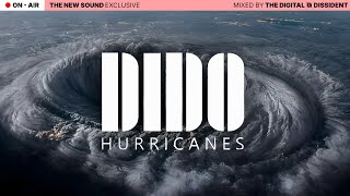 THE NEW SOUND ON AIR | Dido Hurricanes - Exclusive Mix Tape by The Digital Dissident